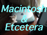 Macintosh & Etcetera